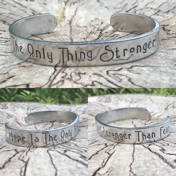 Hand Stamped Cuff, "hope is the only thing stronger than fear", personalised, bracelet, Charles Rennie Macintosh, your text, motivational