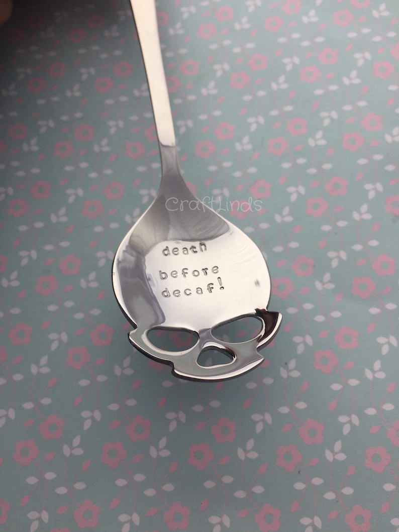 Hand Stamped Skull Tea Spoon death before decaf Personalised,custom, caffine lover, stamped your message, death, tea, stocking filler, go image 1