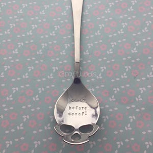 Hand Stamped Skull Tea Spoon death before decaf Personalised,custom, caffine lover, stamped your message, death, tea, stocking filler, go image 2