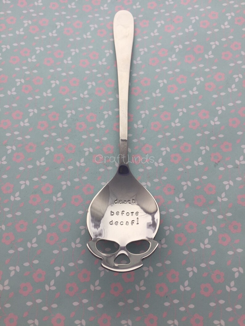Hand Stamped Skull Tea Spoon death before decaf Personalised,custom, caffine lover, stamped your message, death, tea, stocking filler, go image 2