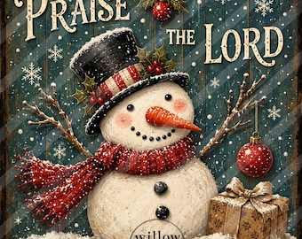 Vintage Primitive Snowman Christmas Image | Praise the Lord Winter Wall Art | Rustic Christmas Digital Download | Folk Art Snowman