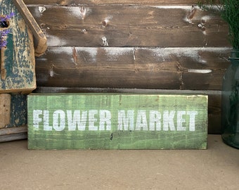 Flower Market Sign, Farmhouse Wood Sign, Primitive Wood Sign, Flower Market Green Sign, Wood Sign Home Decor, Primitive Flower Sign