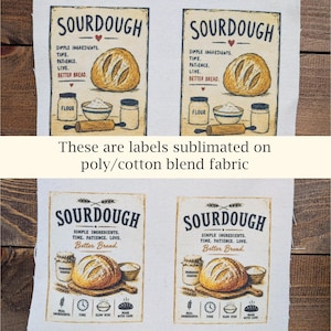 May include: Four fabric labels with a vintage design. The labels feature the word "SOURDOUGH" at the top, with illustrations of bread, flour, and baking tools. The text "SIMPLE INGREDIENTS. TIME. PATIENCE. LOVE. BETTER BREAD" is also included.