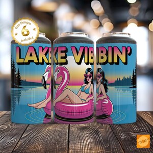 May include: Three beverage can coolers with a "Lake Vibin'" design. The design features a woman in a bikini on a pink flamingo float, with a lake and sunset background. The text "Free Designs 6 Included" is also visible.