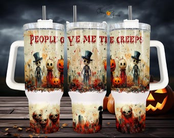 People Give Me the Creeps Funny Halloween Tumbler Wrap-40 oz Tumbler Quencher Sublimation Design-Digital Download PNG-Instant DIGITAL File