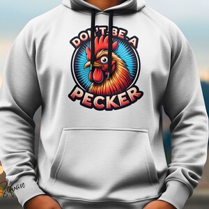 Don&#39;t Be a Pecker T-Shirt - Retro Style Sublimation  PNG Design Digital Download - Rooster PNG - T-Shirt Graphic - Funny