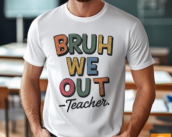 Bruh We Out Teacher PNG / Design per maglietta dell'ultimo giorno di scuola / Sublimazione divertente / Grafica di fine anno scolastico / Clipart DTF UVDTF