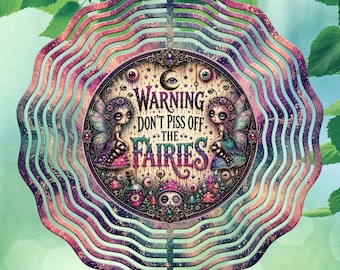 Warning Don't Piss Off The Fairies Wind Spinner PNG | Fairy  Sublimation | Fantasy Garden Decor | Gothic Fairy Wind Spinner Design