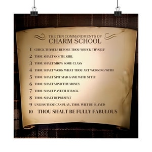May include: A vintage-style scroll with the text "The Ten Commandments of Charm School" and a list of rules written in a humorous, old-fashioned style.