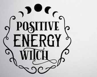 Positive Energy Witch vinyl decal, sticker for car window, laptop decal, positive energy, witchy decals, witchy stickers for car