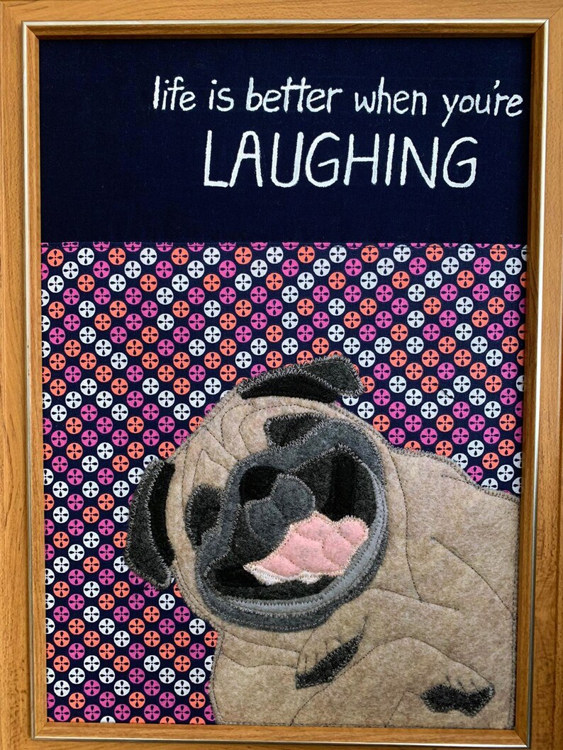 Framed Funny Pug Fabric Art, life is better when you're LAUGHING 12 x 11 Dog Wall Decor, Framed Dog Art, Dog Wall Art, Felt Art, Wall Art image 5