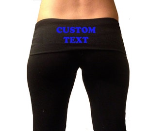 Black Fold Over Yoga Pants with Custom Wording Down the Side or on the Back Fold Over Band . Custom Sweatpants . Custom Yoga Pants