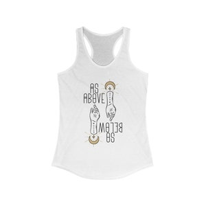 AS ABOVE, So Below    Women&#39;s Ideal Racerback Tank
