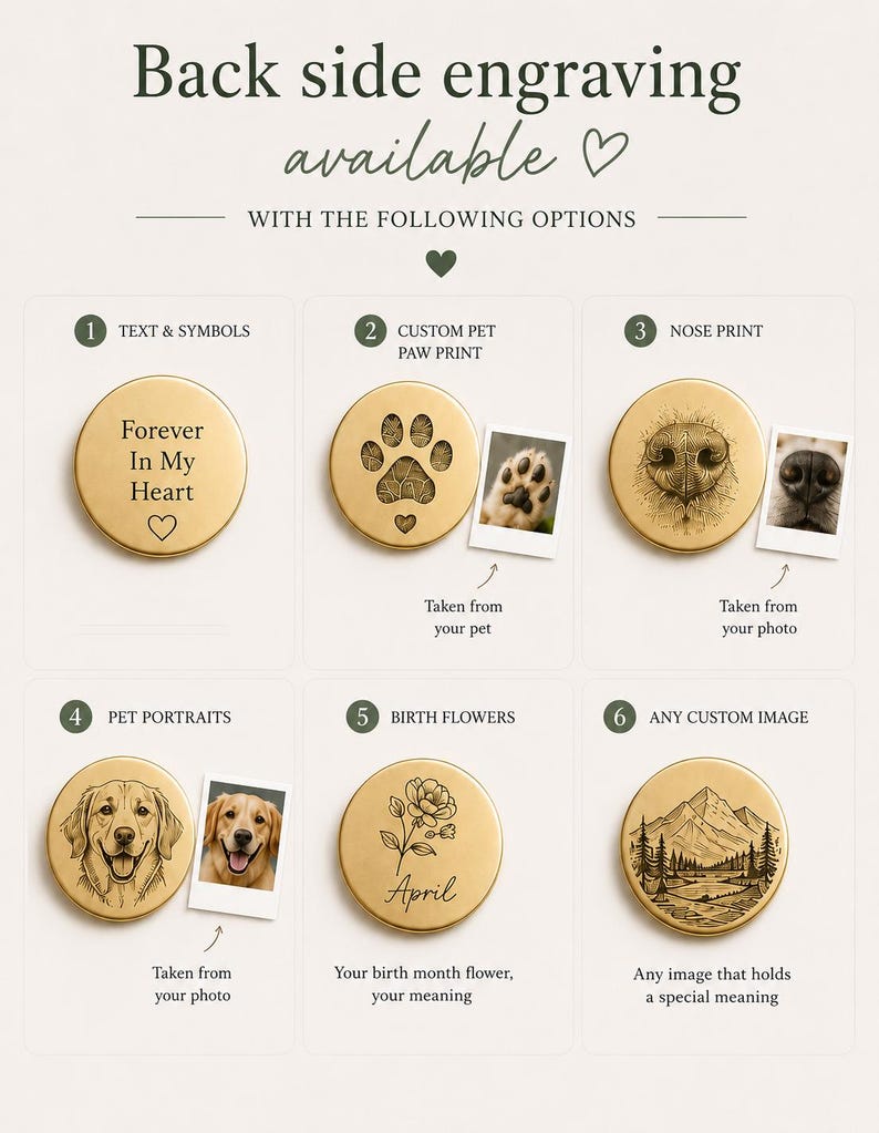 May include: A gold-toned circular metal disc showcasing six engraving options: text and symbols, a pet paw print, a nose print, a pet portrait, a birth flower, and a custom landscape image. The text reads Back side engraving available.