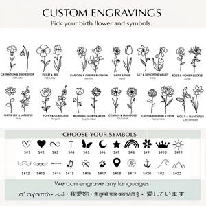 May include: A white graphic with options for custom engravings. It features birth flowers for each month, symbols, and text that reads "CUSTOM ENGRAVINGS" and "Pick your birth flower and symbols."