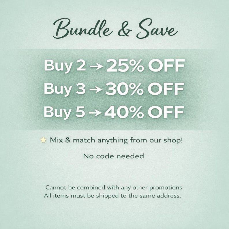 May include: A light green promotional graphic with dark green text reading Bundle & Save. It lists discount tiers: Buy 2 for 25% OFF, Buy 3 for 30% OFF, and Buy 5 for 40% OFF. Includes text: Mix & match anything from our shop! No code needed.