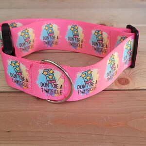 2" Width Don't Be A Twatsicle Dog Collar or Martingale, Explicit, Adult, Dog Humor, Just For Laughs, Funny, Hilarious, Twatsicle