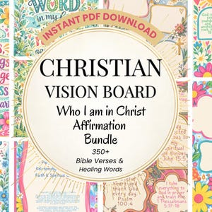May include: A digital Christian vision board bundle featuring colourful floral illustrations, Bible verses, and affirmation text. The central circular graphic displays the text Christian Vision Board Who I am in Christ Affirmation Bundle.