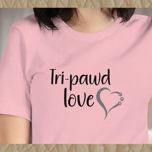 Tripod Love Tee | Shirt for people who love three-legged pets | Tri-pawd shirt in 10 color choices | Paw prints & heart design
