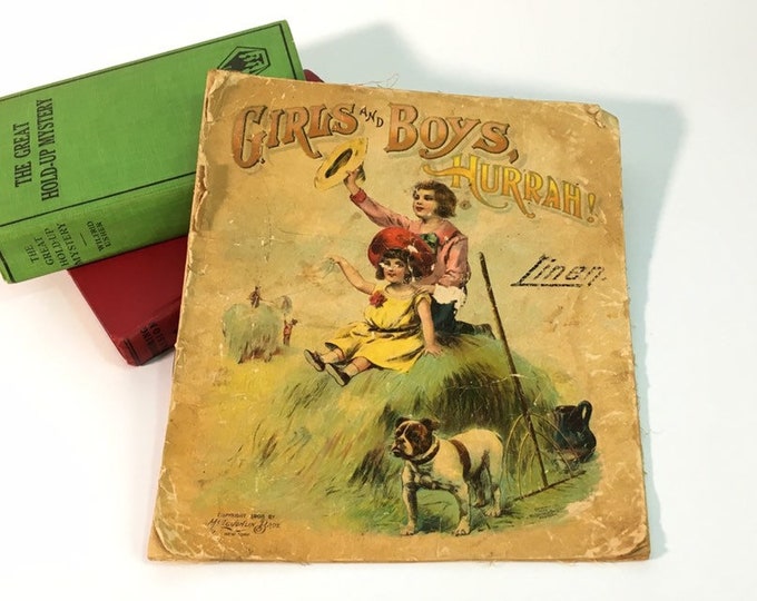 Antique Linen 1906 Book Girls and Boys Hurrah - McLaughlin Bros Soft Cover Linen Book - Vintage