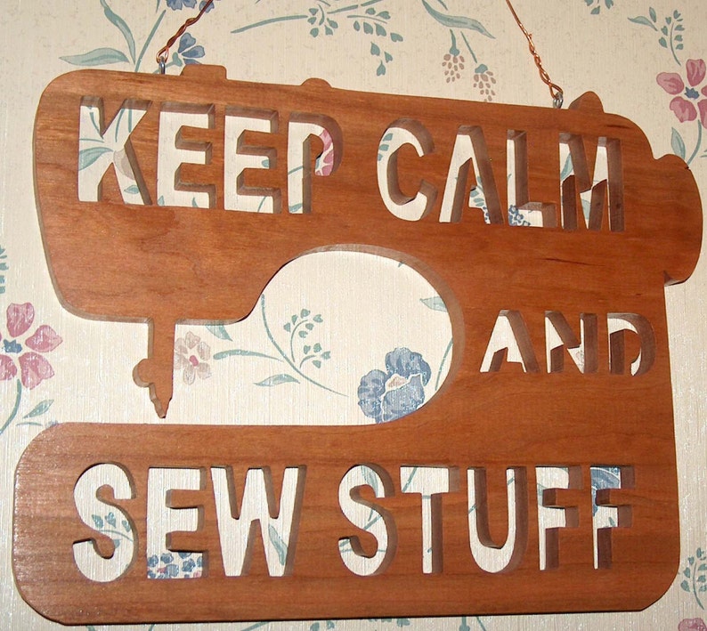 Sewing Room Decor, Keep Calm and Sew Stuff Wood, Hanging Plaque, Sewing Machine Decor, Unique Wall Plaque, Sewing Gift, Housewarming Gift Cherry