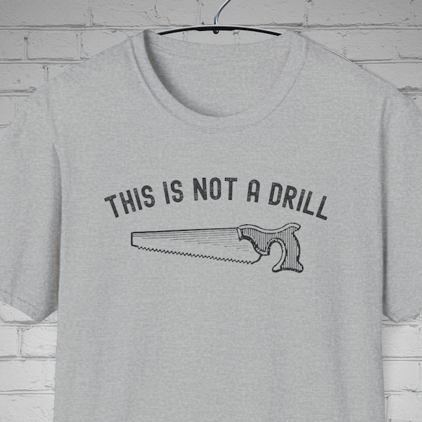 This is not a Drill tshirt, Attitude tee, Sarcastic Bold top, Edgy shirt, Rude slogan tee, Offensive apparel, Sarcastic Gift, Tool Shirt