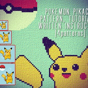 May include: A digital art image featuring a pixelated Pikachu and a Poke Ball. The text reads "Pokemon Pikachu Pattern, Tutorial & Written Instructions [4 patterns]" with small Pikachu images. The background is a textured, light green color.