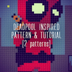 May include: Pixelated image of Deadpool in red and black, with the text "DEADPOOL INSPIRED PATTERN & TUTORIAL [2 patterns]" in white. The background is a pixelated cityscape in shades of blue and purple.