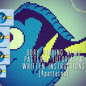 May include: Pixelated image of Dory from Finding Nemo. The image features a large blue fish with yellow fins and the text "Dory Finding Nemo Pattern, Tutorial & Written Instructions [4 patterns]" in white.