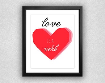 Herzen Grafik "Liebe ist ein Verb" Printable. Rot und Rosa. Moderne. 8 x 10.