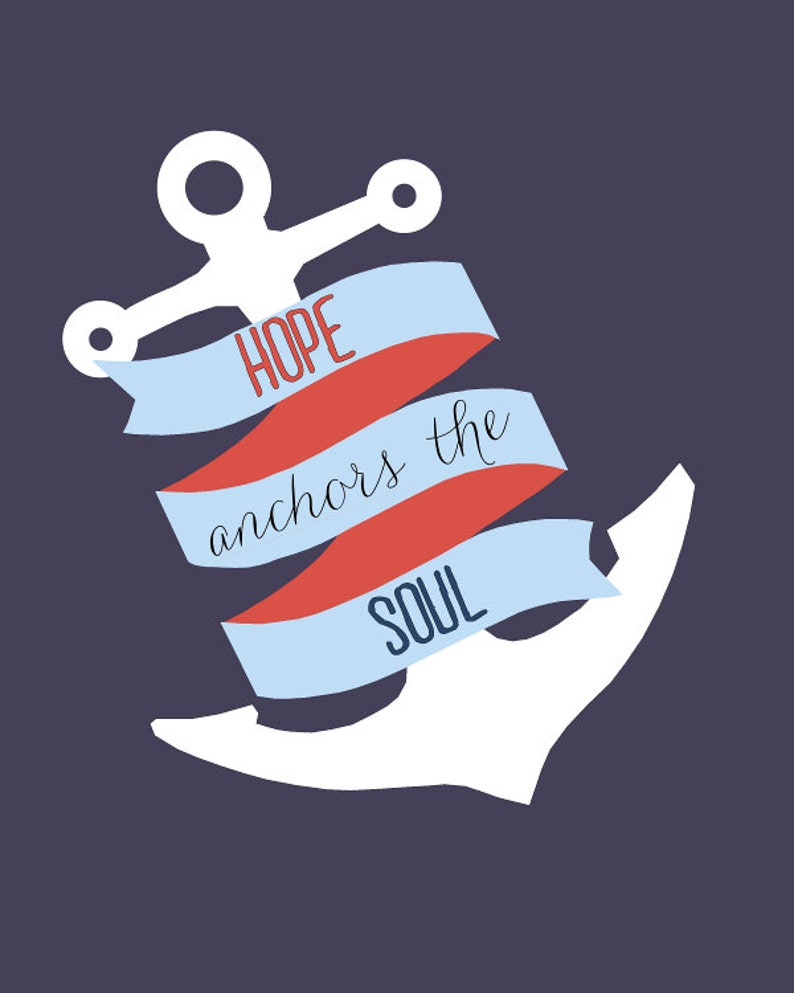 Anchor and Banner hope Anchors the Soul Printable. Navy, Light Blue ...