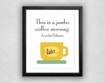 Lukes Diner Kaffeebecher "Dies ist ein Jumbo Kaffee Morgen" bedruckbar. Zitat von Rory Gilmore. Gilmore Girls. ** Digitale Download ** 8 x 10.