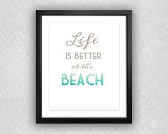 Typographic "Life is Better at the Beach" Printable. Ocean Texture. 8x10.