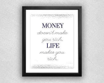 Glitter and Navy "Money Doesn't Make You Rich. Life Makes You Rich" Printable. Boy Meets World Jack Hunter Quote. **Digital Download** 8x10.