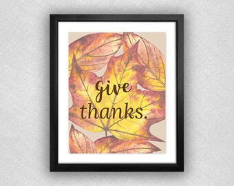 Fall Leaves "Give Thanks" Printable. **Digital Download** 8x10.