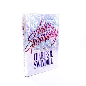 Charles R. Swindoll / Active Spirituality:  A Non-Devotional Guide / Hardcover / 1994, Word Publishing / Religion, Christianity, Nonfiction