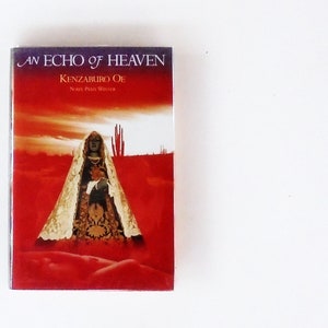 An Echo of Heaven by Kenzaburo Oe (1996. Kodansha International) 1st Edition Hardcover