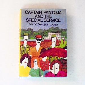 Captain Pantoja and the Special Service by Mario Vargas Llosa (1978, Jonathan Cape)  1st English Edition, Hardcover