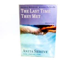 Anita Shreve / The Last Time They Met /  Romance Novel, Fiction / 2002, Little Brown / Vintage Paperback Book