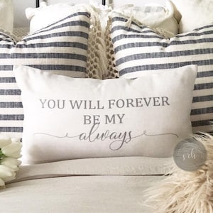 Pillow Cover | Bedroom Decor | Farmhouse Decor | Wedding Gift | Anniversary Gift | You will forever be my always