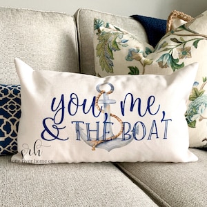 You me and the boat Pillow Cover | Beach Themed Decor | Summer Decor | Summer Throw Pillow | Lake Decor | Boat Pillow | Nautical Decor