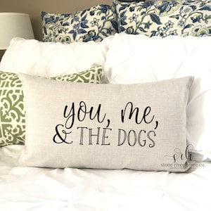 you me and the dogs pillow cover | decorative lumbar | farmhouse pillow cover | dog lover gift | dog mom gift