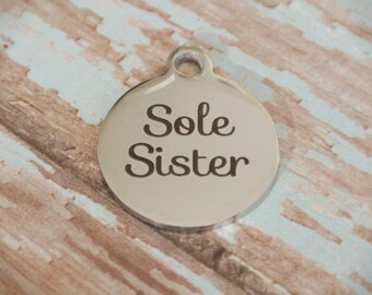 Sole Sister // Sole Sister Charm // Marathon Charm // Runner Charm // Laser engraved // Stainless Steel