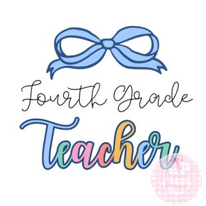Enseignant de 4e année Blue Bow PNG – Script arc-en-ciel preppy à télécharger pour des cadeaux pour la classe et des autocollants pour enseignant