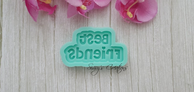 7 cm for Resin and Polymer Clay BEST FRIENDS Word Mold
