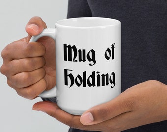Mug of Holding, Dungeons and Dragons, DnD Gift, White glossy mug
