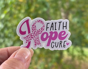Sticker Breast Cancer Awareness Vinyl Sticker Cancer Ribbon Sticker, Breast Cancer sticker, Faith Hope Cure sticker, waterproof
