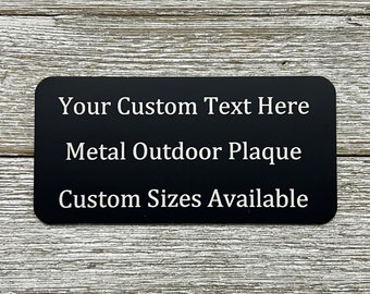 Personalized Outdoor Metal Plaque, Engraved With Your Custom Text,  Multiple Sizes