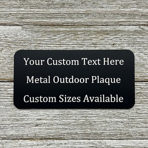 Personalized Outdoor Metal Plaque, Engraved With Your Custom Text,  Multiple Sizes