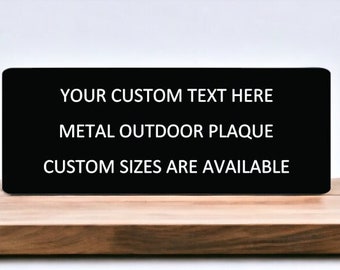 outdoor metal plaque, personalized sign plaque 8x3"